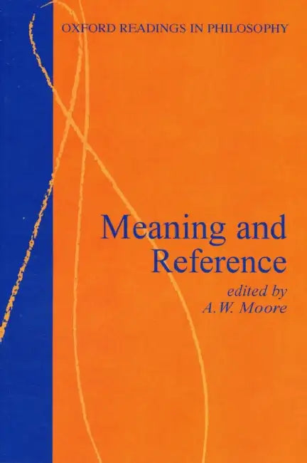 Buy Meaning and Reference (English, David S. Moore | A. W. Moore) — BookShops.in