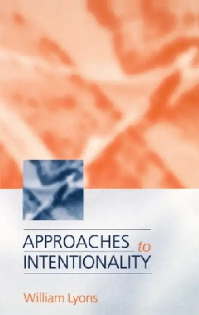 Buy Approaches to Intentionality (English, William Lyons | Louis Lyons) — BookShops.in