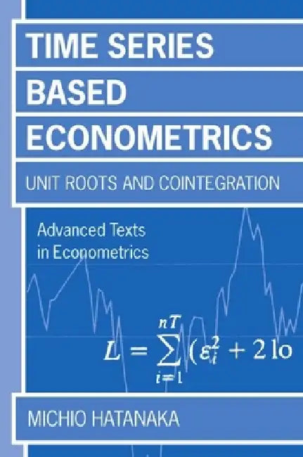 Buy Time-Series-Based Econometrics 'Unit Roots and Cointegration' (English, Michio Hatanaka) — BookShops.in