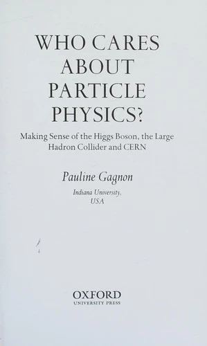 Buy Who Cares about Particle Physics? (English, Pauline Gagnon) — BookShops.in