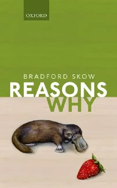 Buy Reasons Why by Bradford Skow | Hardcover | Oxford University Press | Philosophy of Explanation | Buy Online at Bookshops.in — BookShops.in