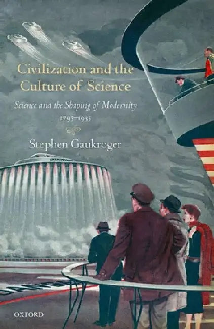 Buy Civilization and the Culture of Science (English, Stephen Gaukroger) — BookShops.in