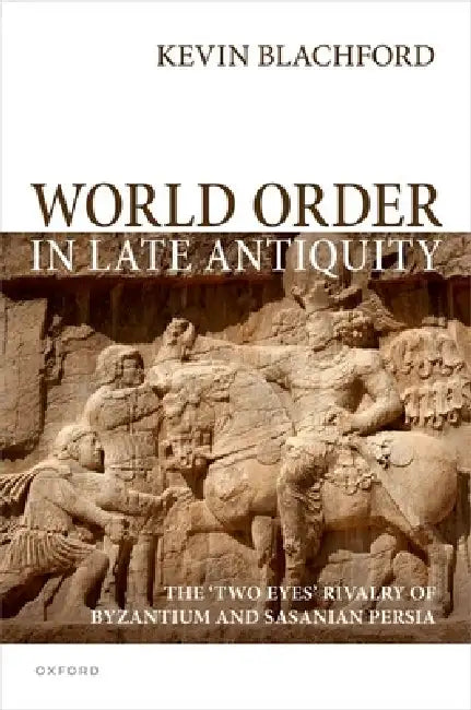 Buy World Order in Late Antiquity (English, Kevin Blachford) — BookShops.in