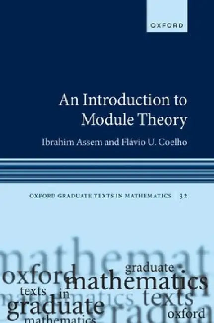 Buy An Introduction to Module Theory (English, Ibrahim Assem | Flávio U. Coelho) — BookShops.in