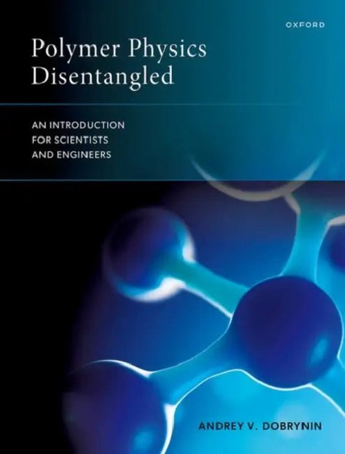 Polymer Physics Disentangled: An Introduction for Scientists and Engineers view 2