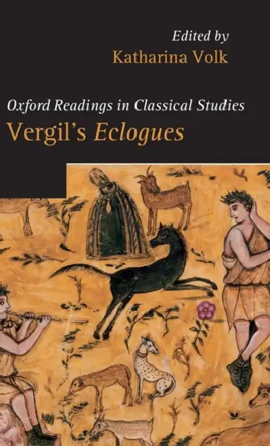 Buy Vergil's Eclogues. Edited by Katharina Volk (English, Katharina Volk | Katharina Volk) — BookShops.in