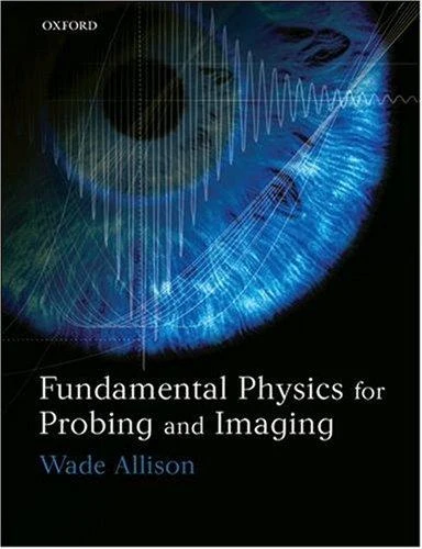 Buy Fundamental Physics for Probing and Imaging (English, Wade Allison) β BookShops.in