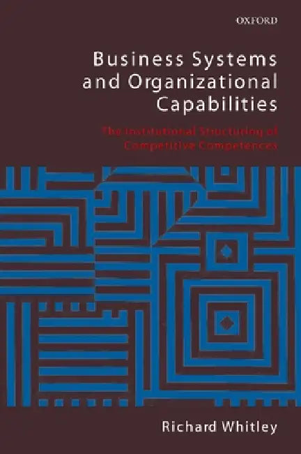 Buy Business Systems and Organizational Capabilities (English, Richard Whitley) β BookShops.in