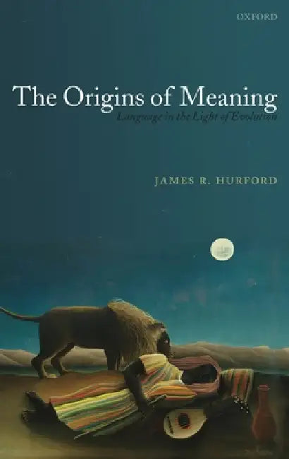 Buy The Origins of Meaning (English, James R. Hurford) โ BookShops.in