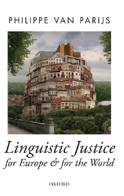 Buy Linguistic Justice for Europe and for the World (English, Philippe Van Parijs) — BookShops.in