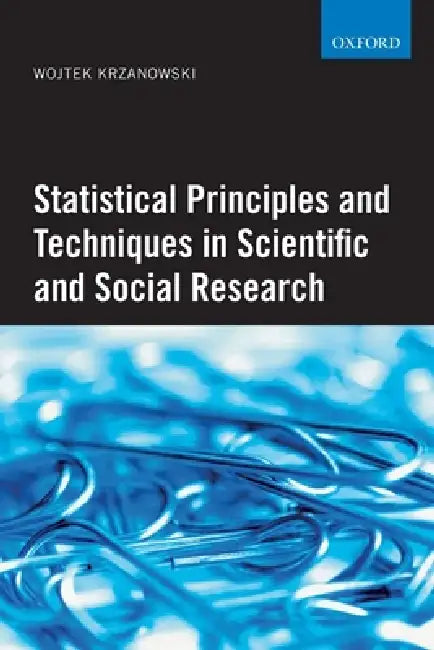 Buy Statistical Principles and Techniques in Scientific and Social Research (English, Wojtek J. Krzanowski) — BookShops.in