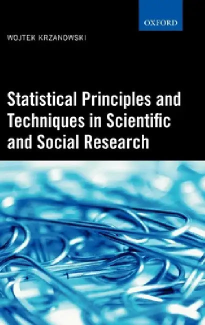 Buy Statistical Principles and Techniques in Scientific and Social Research (English, Wojtek J. Krzanowski) — BookShops.in