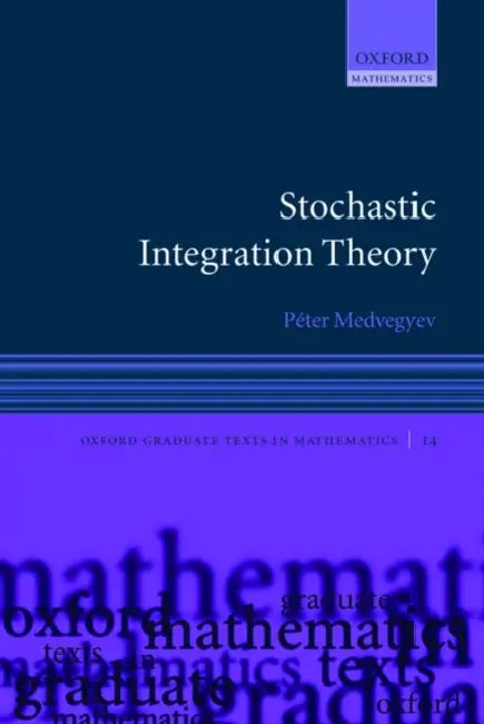 Buy Stochastic Integration Theory (English, Peter Medvegyev) — BookShops.in