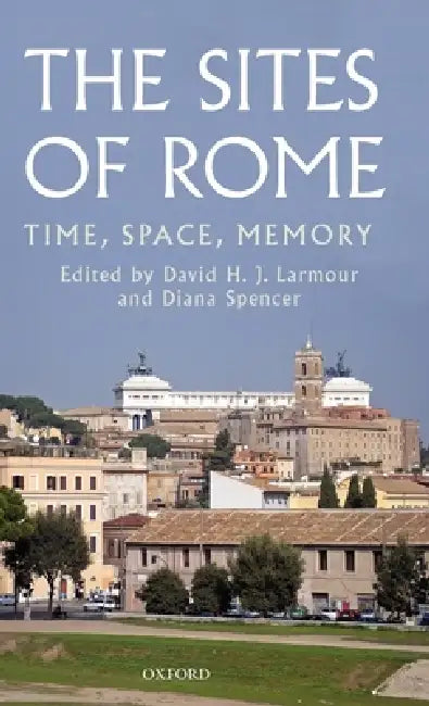 Buy The Sites of Rome (English, David H. J. Larmour | Diana Spencer) — BookShops.in