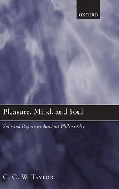 Buy Pleasure, Mind, and Soul (English, C. C. W. Taylor) — BookShops.in