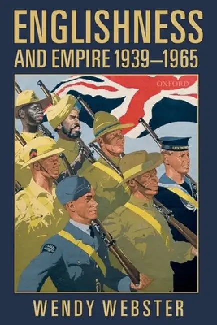 Buy Englishness and Empire 1939-1965 (Paperback) (English, Wendy Webster) — BookShops.in