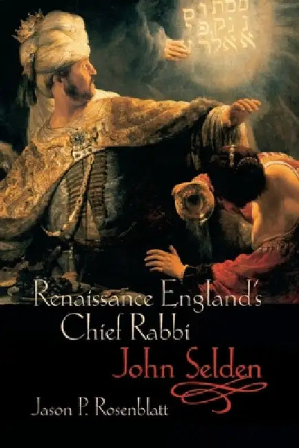 Buy Renais England Chief Rabbi John Seldon P (English, Jason Rosenblatt) — BookShops.in