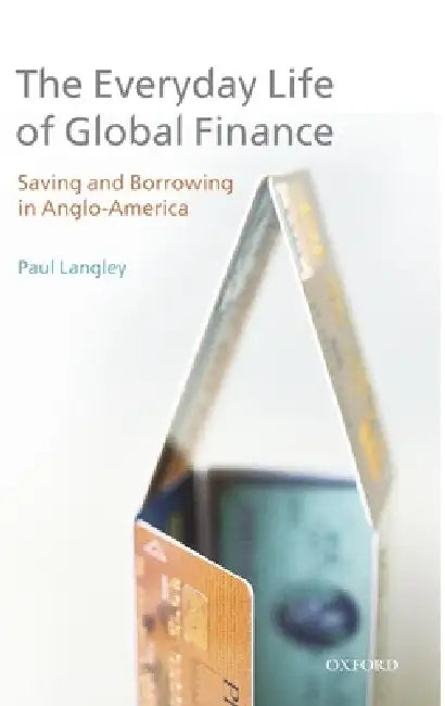 Buy Everyday Life of Global Finance (English, Paul Langley) — BookShops.in