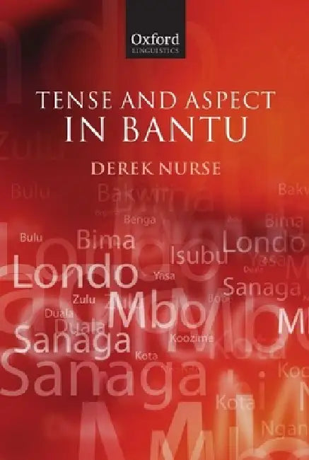 Buy Tense and Aspect in Bantu (English, Derek Nurse) — BookShops.in