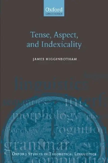Buy Tense Aspect & Indexicality Ostl 26 P (English, Higginbotham) — BookShops.in