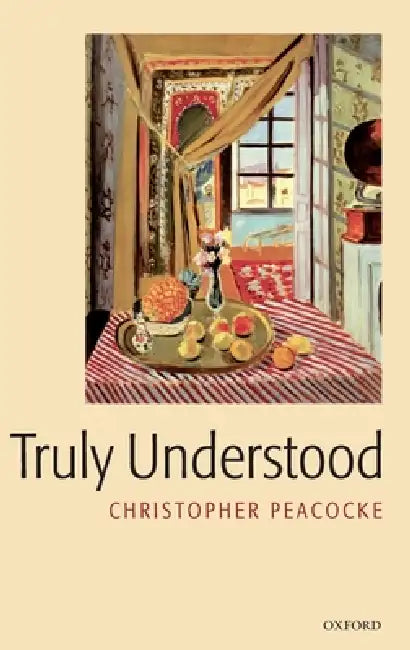Buy Truly Understood (English, Christopher Peacocke) — BookShops.in