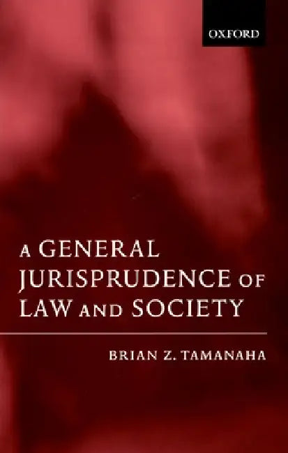 Buy A General Jurisprudence of Law and Society (English, Brian Z. Tamanaha) โ BookShops.in