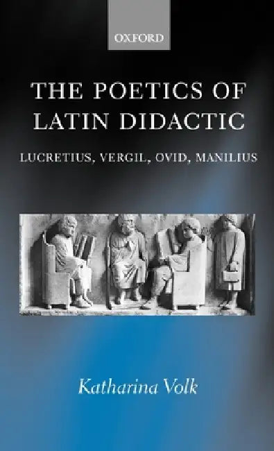 Buy The Poetics of Latin Didactic (English, Katharina Volk) — BookShops.in