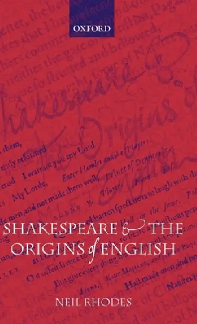 Buy Shakespeare and the Origins of English (English, Neil Rhodes) — BookShops.in