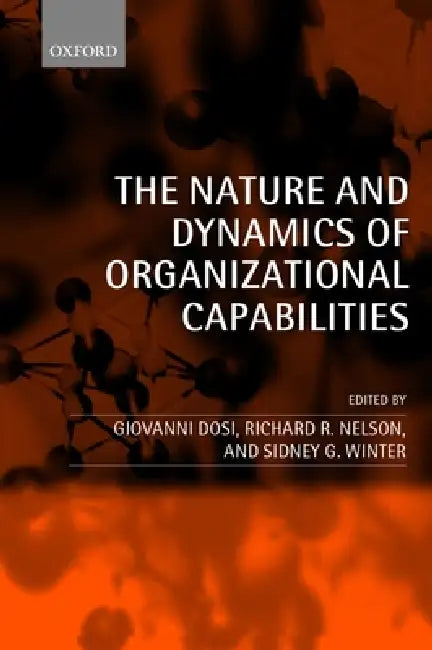Buy The Nature and Dynamics of Organizational Capabilities (English, Richard R. Nelson | Sidney G. Winter | Giovanni Dosi) — BookShops.in