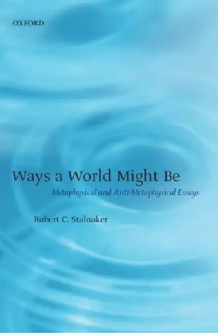 Buy Ways a World Might Be (English, Robert C. Stalnaker) — BookShops.in