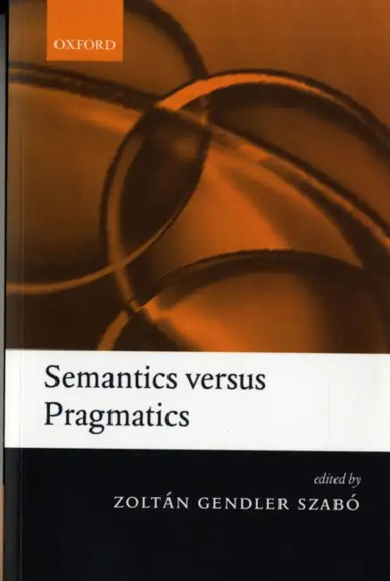 Buy Semantics Versus Pragmatics (English, Zoltan Gendler Szabo | Zolt N. Gendler Szab | Zolt?n Gendler Szab?) — BookShops.in
