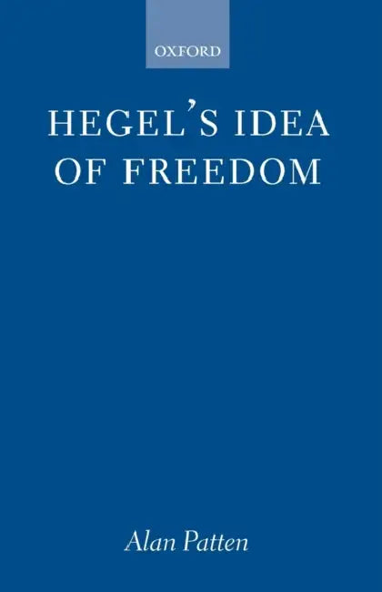 Buy Hegel's Idea of Freedom (English, Alan Patten) — BookShops.in