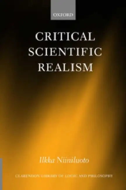 Buy Critical Scientific Realism (English, Ilkka Niiniluoto) — BookShops.in
