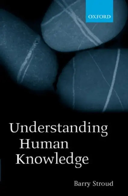 Buy Understanding Human Knowledge (English, Barry Stroud) — BookShops.in
