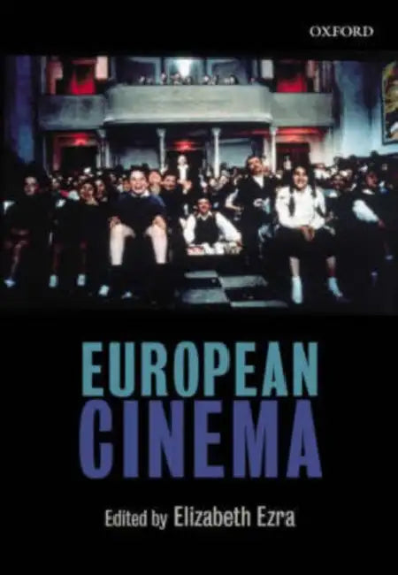 Buy European Cinema by Elizabeth Ezra | OUP Oxford | English Paperback | New Edition | Film History Textbook β BookShops.in