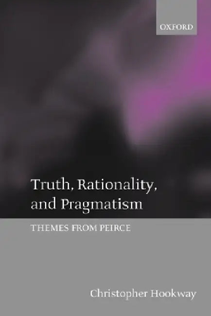 Buy Truth, Rationality, and Pragmatism (English, Christopher Hookway) โ BookShops.in