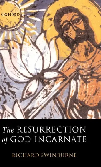 Buy The Resurrection of God Incarnate (English, Richard Swinburne) — BookShops.in