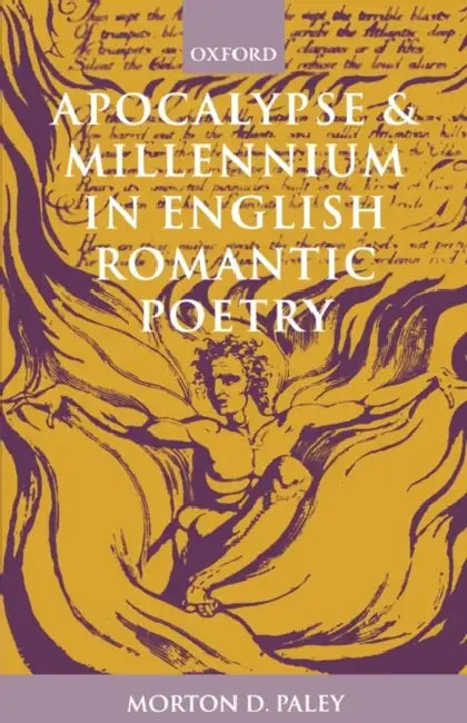 Buy Apocalypse and Millennium in English Romantic Poetry (English, Morton D. Paley) — BookShops.in