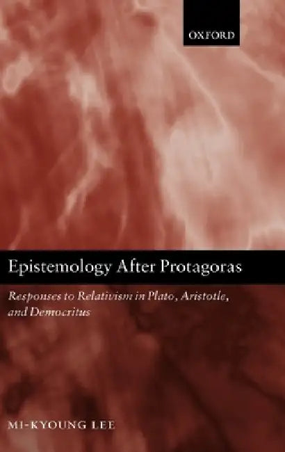Buy Epistemology After Protagoras (English, Mi-Kyoung Lee) — BookShops.in