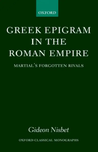 Buy Greek Epigram in the Roman Empire (English, Gideon Nisbet) — BookShops.in