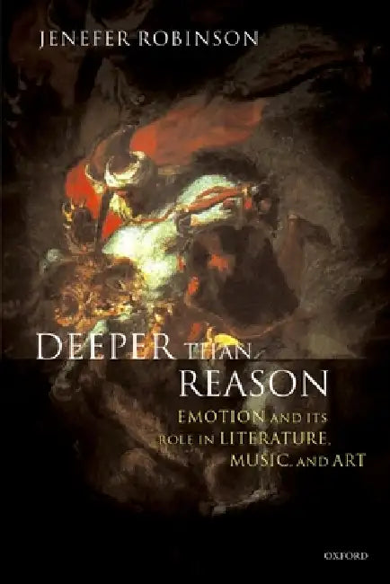Deeper Than Reason (English, Jenefer Robinson)