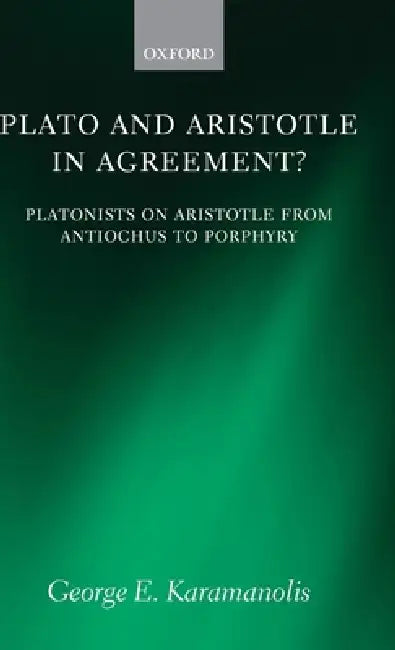 Buy Plato and Aristotle in Agreement? (English, George E. Karamanolis) — BookShops.in