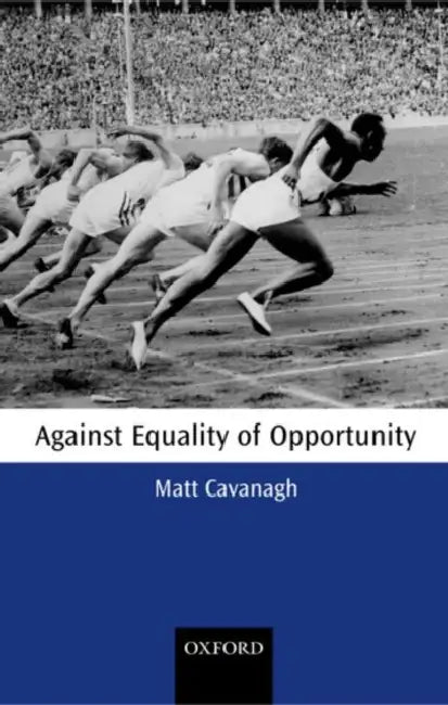 Buy Against Equality of Opportunity (English, Matt Cavanagh) — BookShops.in