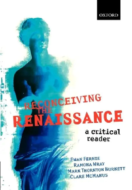 Buy Reconceiving the Renaissance (English, Mark Thornton Burnett | Ewan Fernie | Ramona Wray) — BookShops.in