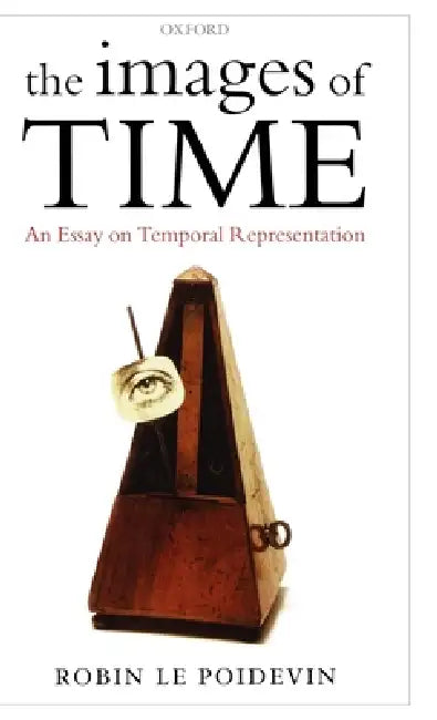 Buy The Images of Time (English, Robin Le Poidevin) โ BookShops.in