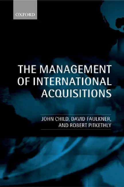 Buy The Management of International Acquisitions (English, John Child | Robert Pitkethly | David Faulkner) — BookShops.in