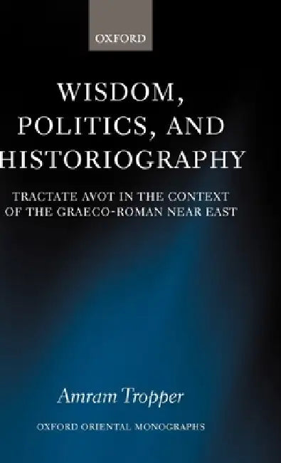 Buy Wisdom, Politics, and Historiography (English, Amram Tropper) — BookShops.in