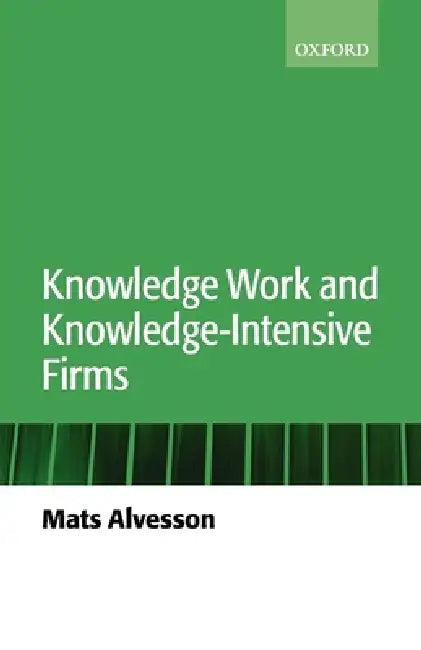 Buy Knowledge Work and Knowledge-Intensive Firms (English, Mats Alvesson) — BookShops.in