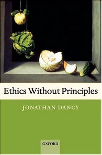 Buy Ethics Without Principles (English, Jonathan Dancy) — BookShops.in