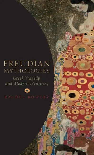 Buy Freudian Mythologies (English, Rachel Bowlby) β BookShops.in